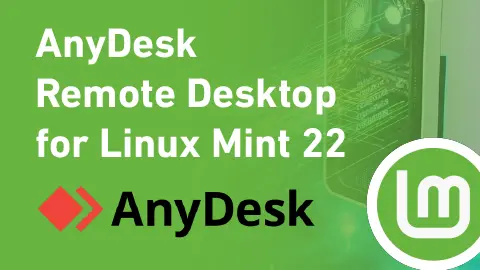 Install AnyDesk Remote Desktop on Linux Mint 22 (Step-by-Step Tutorial)
