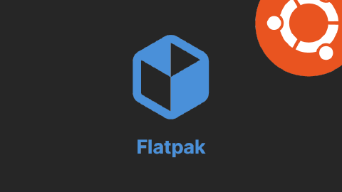 How to Install Flatpak on Ubuntu (Step-by-Step Guide)