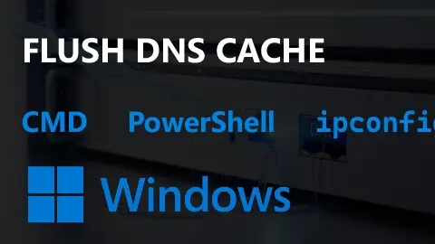 How to Clear DNS Cache Using CMD in Windows