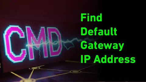 How to Find Your Default Gateway IP Address in Windows CMD