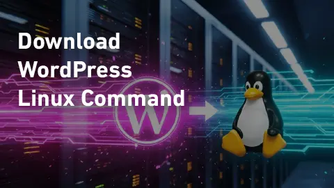 How to Download WordPress from the Linux Command Line